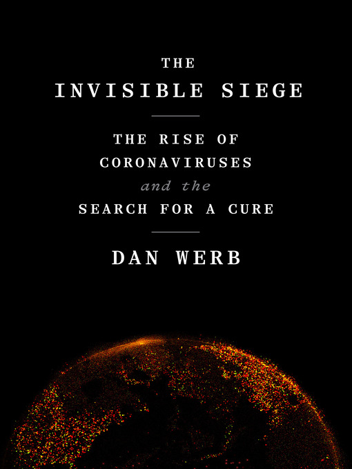 Title details for The Invisible Siege by Dan Werb - Wait list